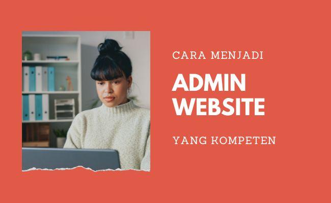 cara menjadi admin website yang kompeten