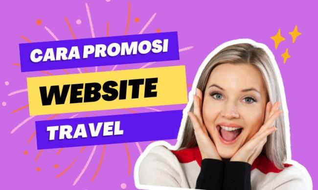 cara promosi website travel